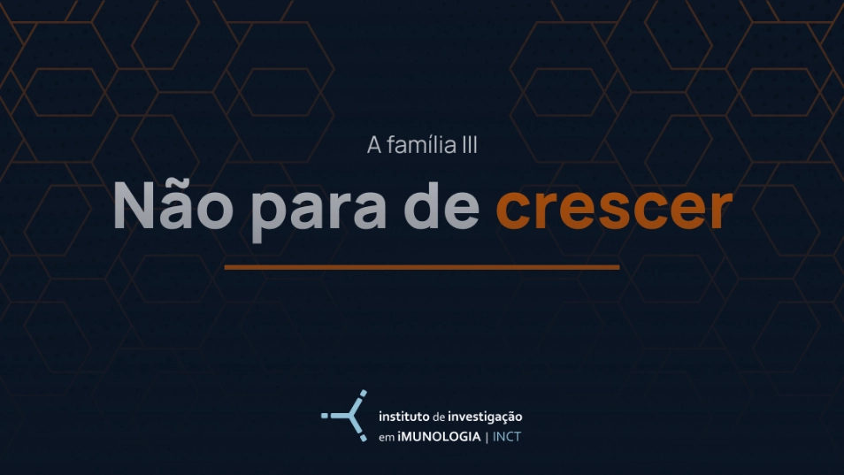 A família III não para de crescer